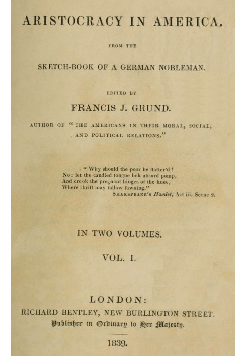 Aristocracy in America. From the sketch-book of a German nobleman. vol. 1 (of 2)