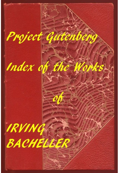 Покажчик проекту Gutenberg Works of Irving Bacheller