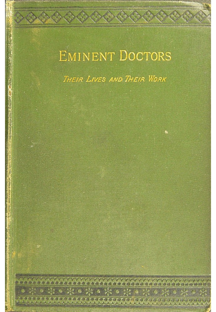 Eminent doctors: Their lives and their work; Vol. 2 of 2