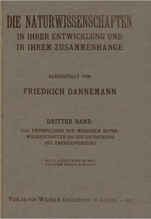 The natural sciences in their development and in their context, III. Volume The blossoming of modern natural sciences up to the 