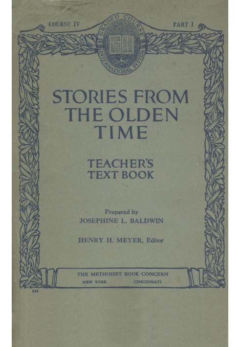 Stories from the olden time: Teacher's text book, course IV, part I