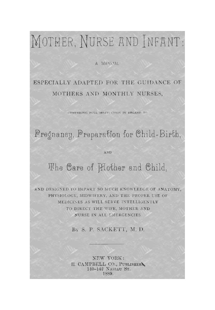 Mother, Nurse and Infant Посібник, спеціально адаптований для вказівок матерів і місячних медсестер, що містить повні інструкції