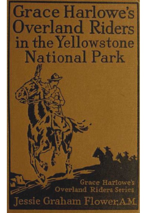 Grace Harlowe's Overland Riders in the Yellowstone National Park