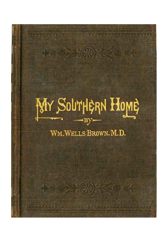 My Southern Home: Or, the South and Its People