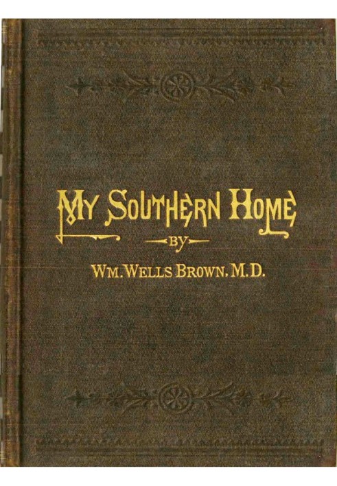 My Southern Home: Or, the South and Its People