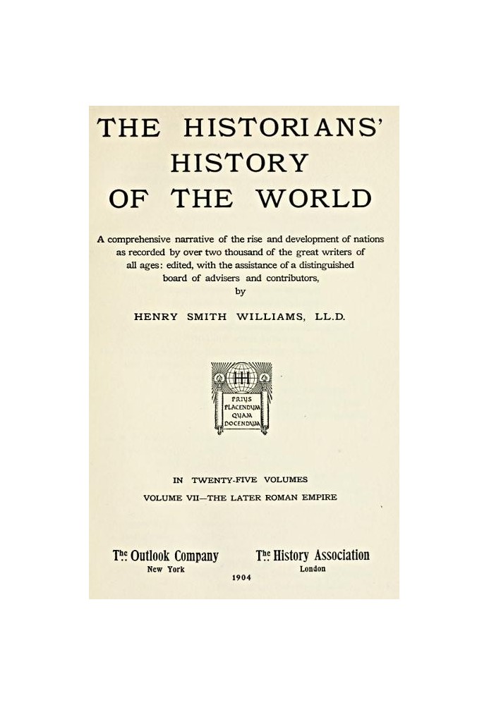 The historians' history of the world in twenty-five volumes, volume 07 : $b the history of the later Roman Empire