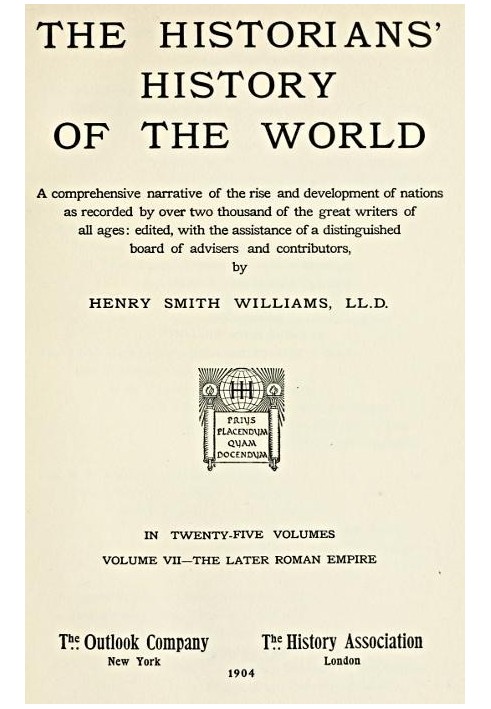 The historians' history of the world in twenty-five volumes, volume 07 : $b the history of the later Roman Empire