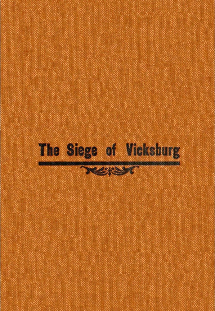 The siege of Vicksburg, from the diary of Seth J. Wells