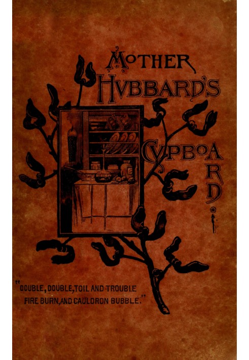 Mother Hubbard's cupboard: Recipes collected by the Young Ladies' Society, First Baptist Church, Rochester N.Y. Fourth Edition