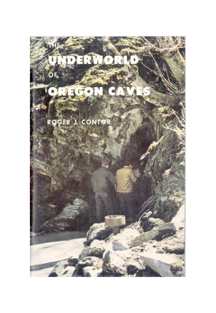 The Underworld of Oregon Caves National Monument