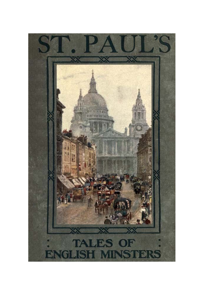 Tales of English Minsters: St. Paul's