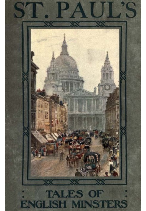 Tales of English Minsters: St. Paul's