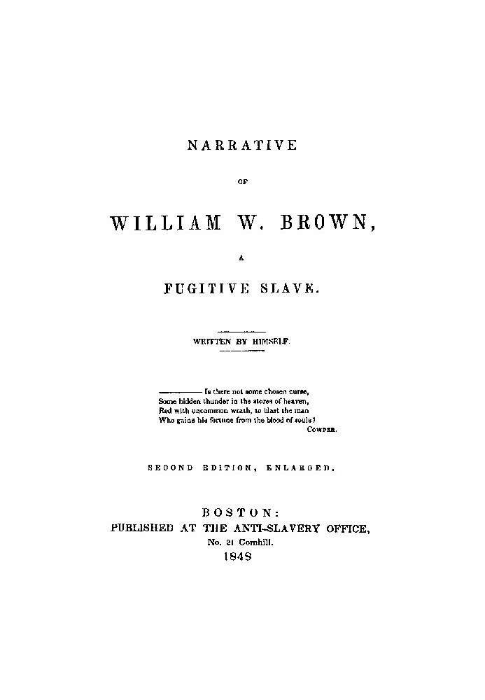 Narrative of William W. Brown, a Fugitive Slave. Second Edition