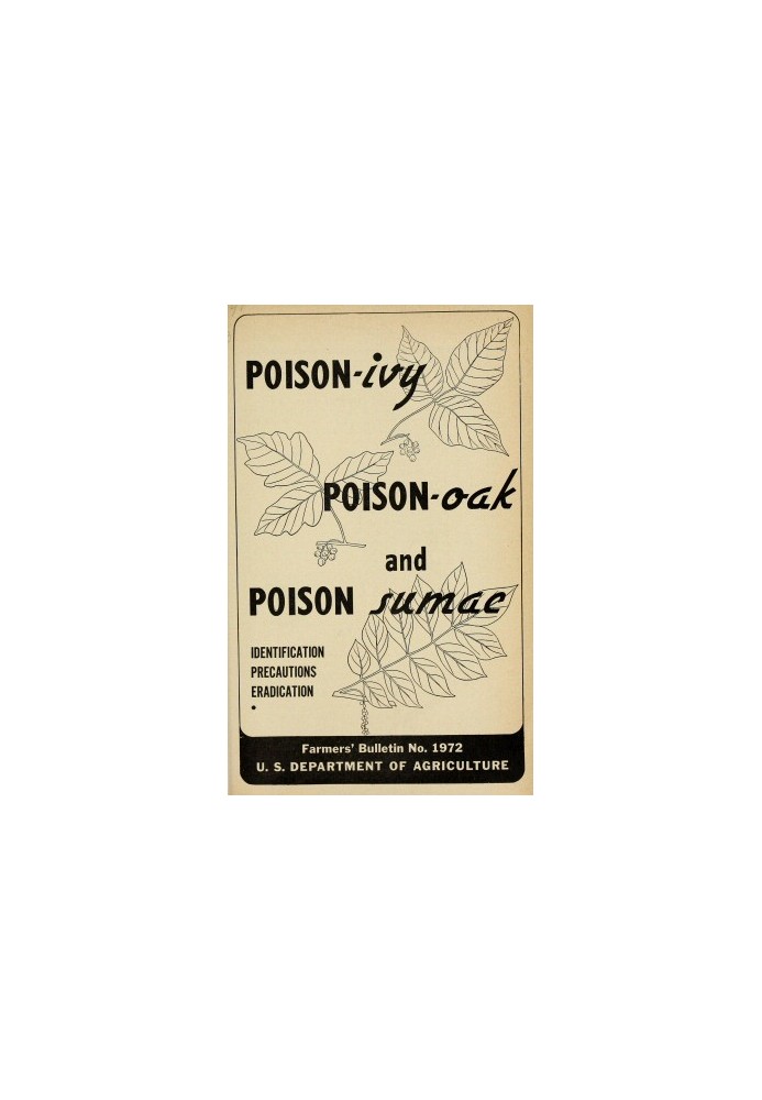 Poison-ivy, Poison-oak and Poison Sumac: Identification, Precautions and Eradication