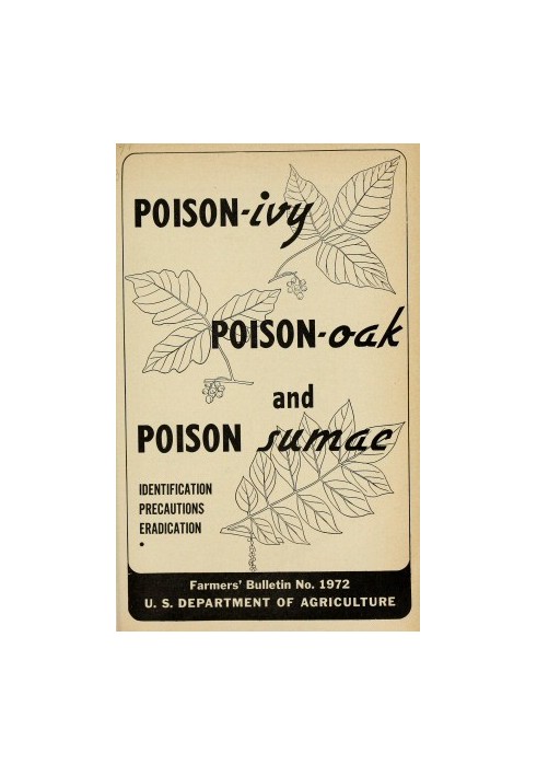 Poison-ivy, Poison-oak and Poison Sumac: Identification, Precautions and Eradication