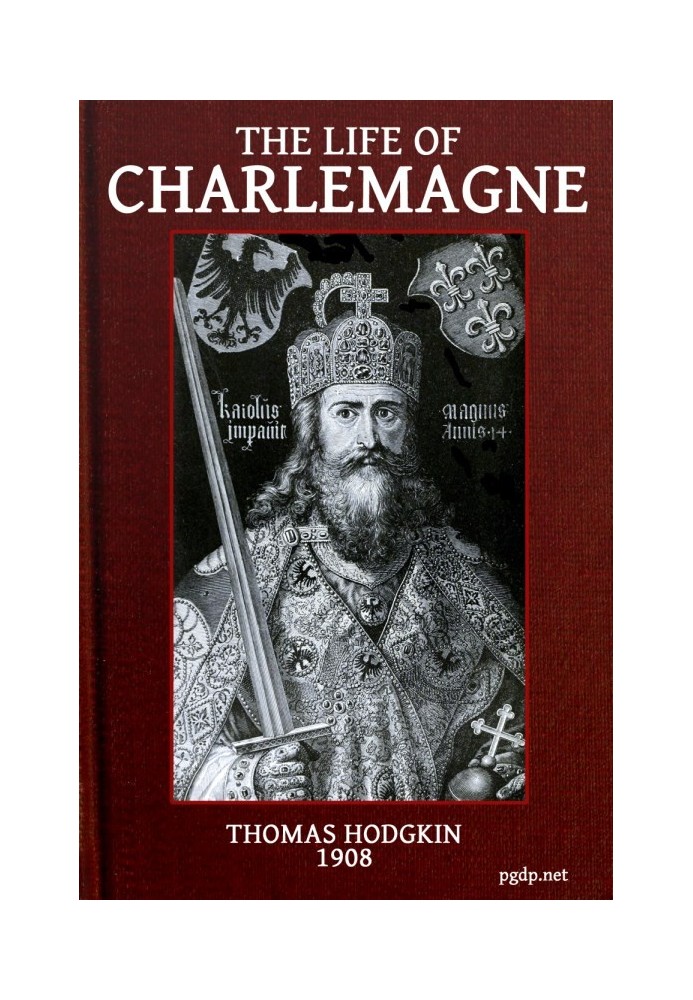 The Life of Charlemagne (Charles the Great)