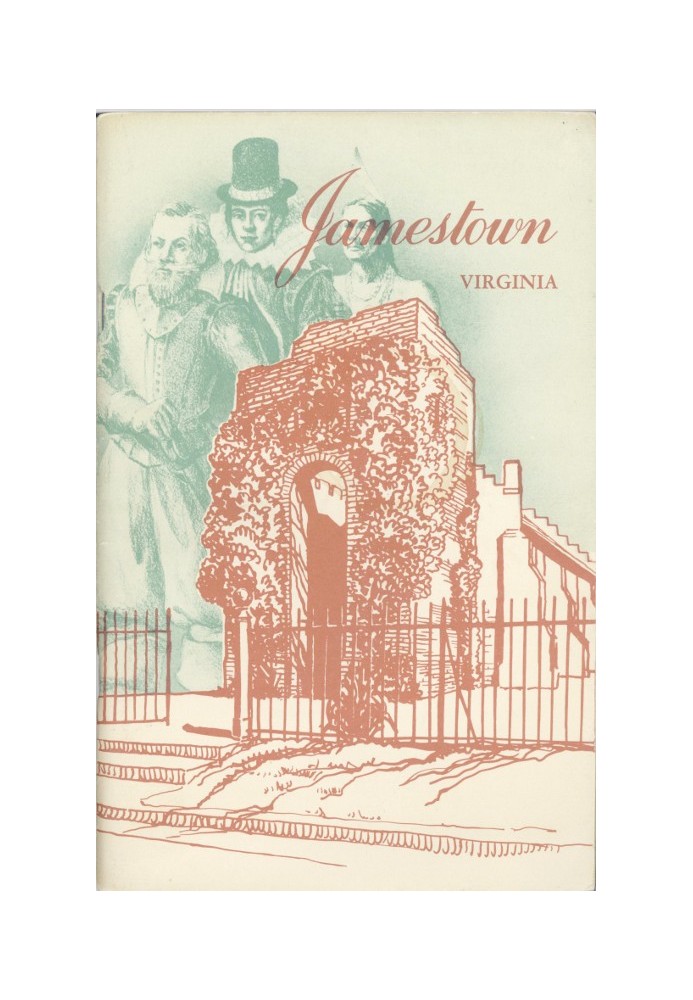 Jamestown, Virginia: The Townsite and Its Story