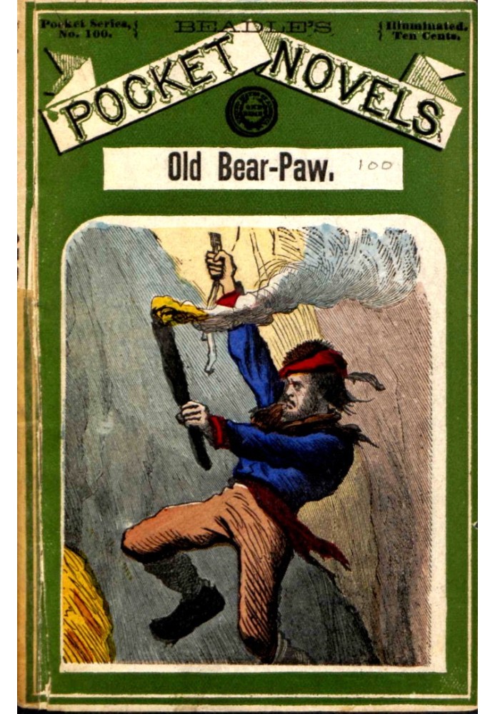 Old Bear-Paw, the trapper king; or, The love of a Blackfoot queen