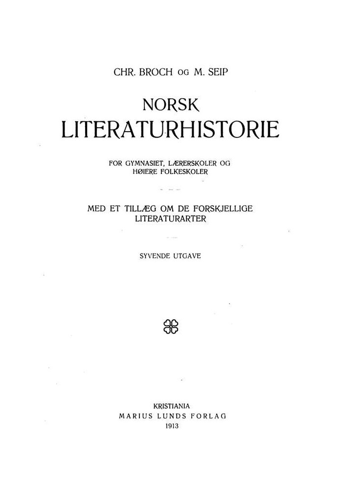 Norwegian literary history for grammar schools, teacher training schools and higher secondary schools With an appendix on the di