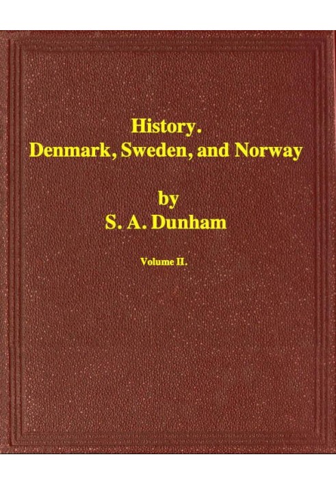 History of Denmark, Sweden, and Norway, Vol. 2 (of 2)