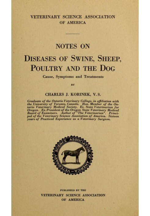 Notes on Diseases of Swine, Sheep, Poultry and the Dog Cause, Symptoms and Treatments