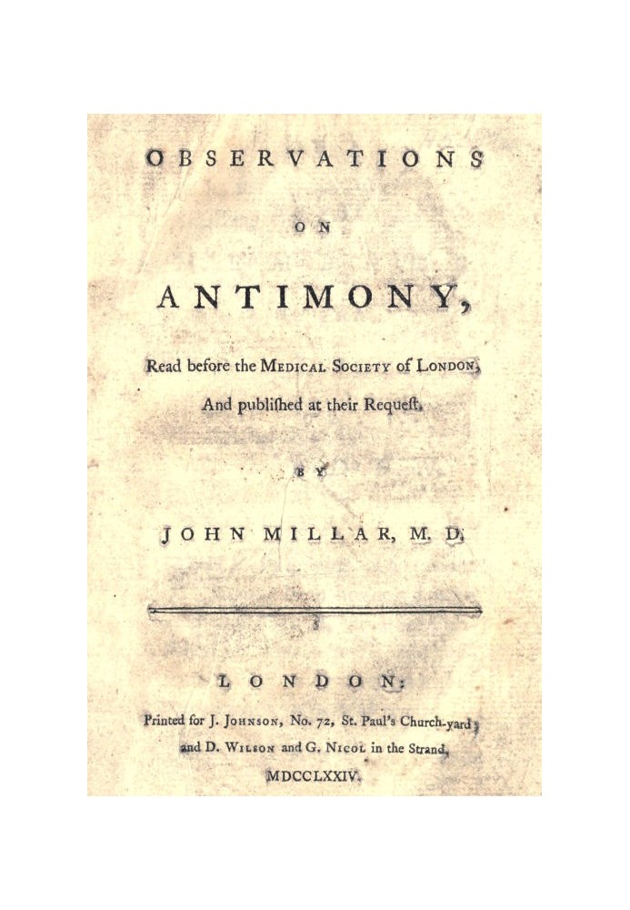 Observations on antimony Read before the Medical Society of London, and published at their request