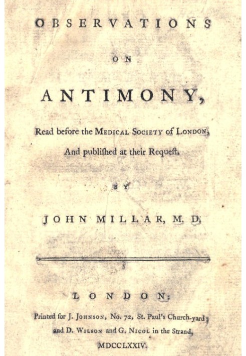 Observations on antimony Read before the Medical Society of London, and published at their request