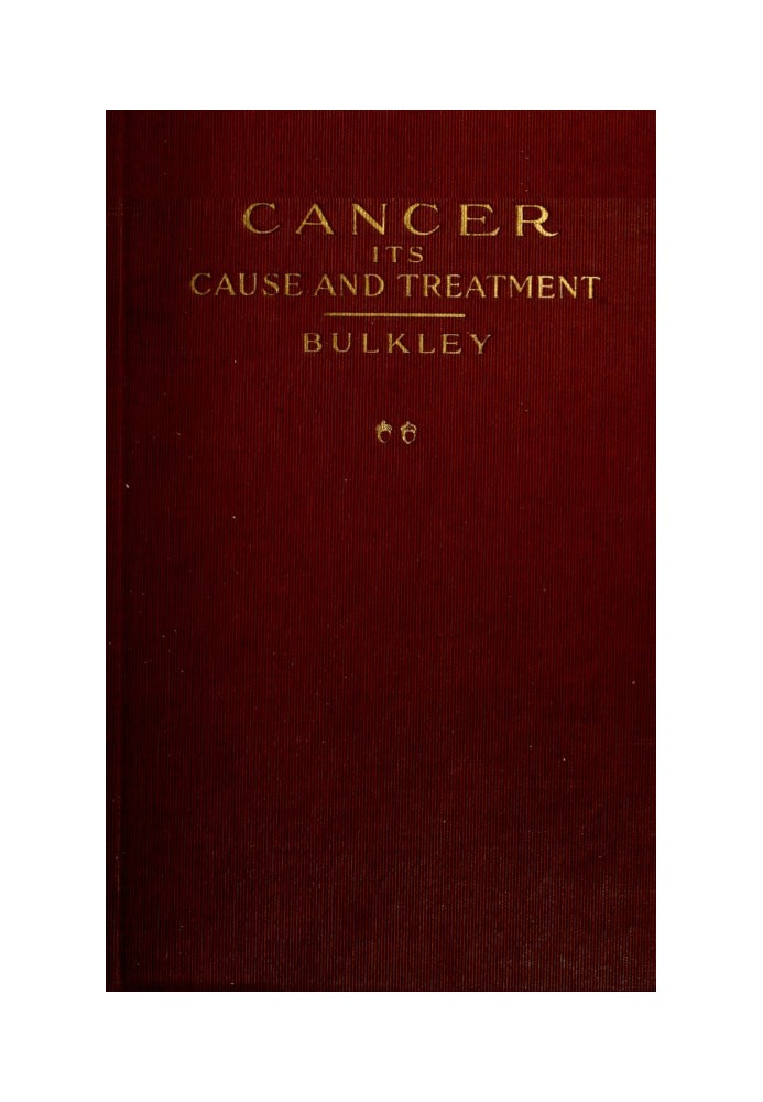 Cancer: Its Cause and Treatment, Volume 2 (of 2)