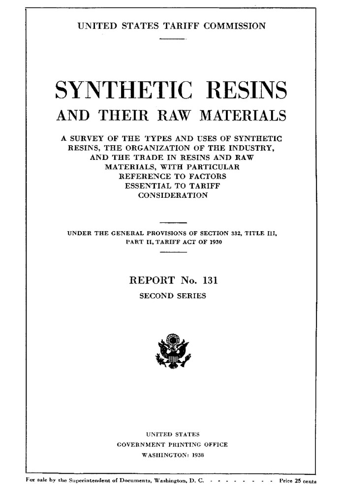 Synthetic resins and their raw materials A survey of the types and uses of synthetic resins, the organization of the industry, a