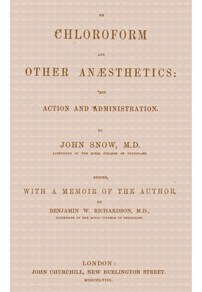 On chloroform and other anæsthetics: their action and administration