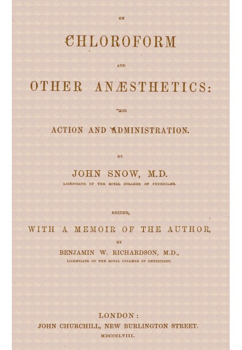 On chloroform and other anæsthetics: their action and administration