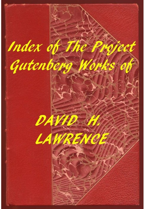 Index of the Project Gutenberg Works of David H. Lawrence