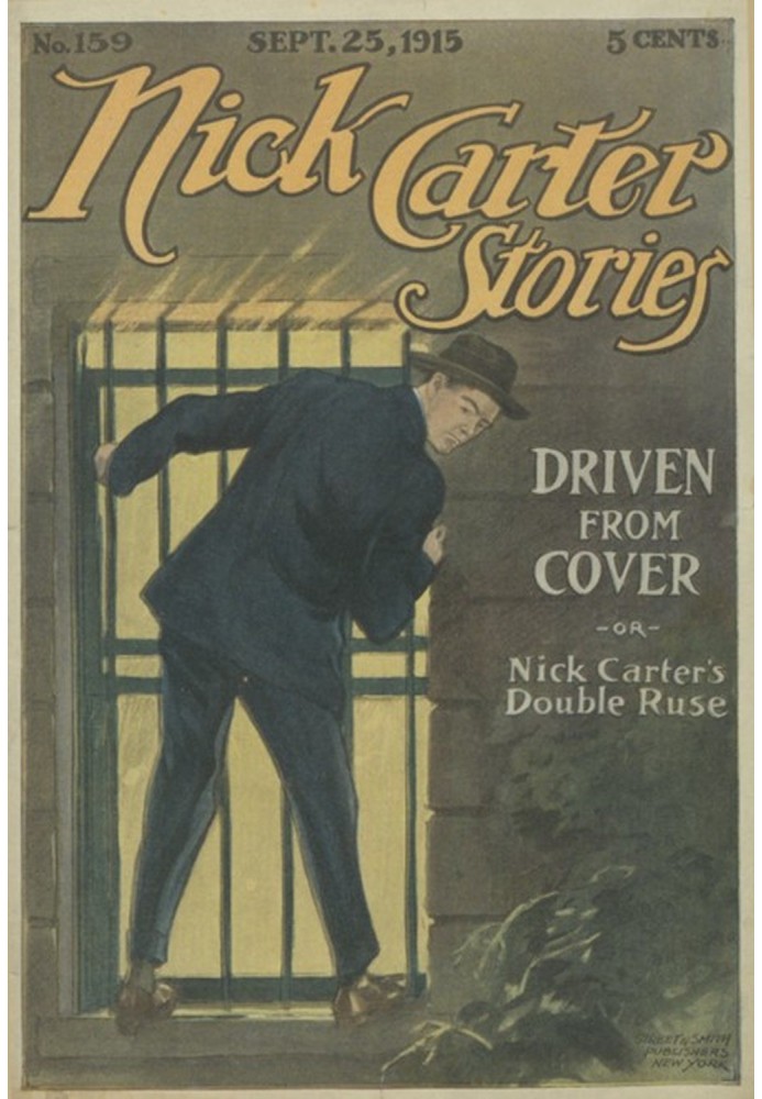 Nick Carter Stories No. 159, September 25, 1915: Driven from cover; or, Nick Carter's double ruse.