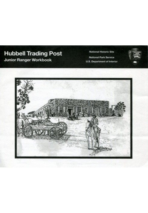 Hubbell Trading Post National Historic Site: Junior Ranger Workbook