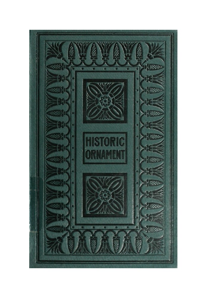 Historic Ornament, Vol. 2 (of 2) Treatise on decorative art and architectural ornament