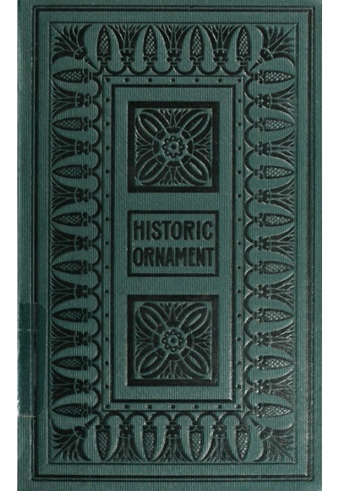 Historic Ornament, Vol. 2 (of 2) Treatise on decorative art and architectural ornament