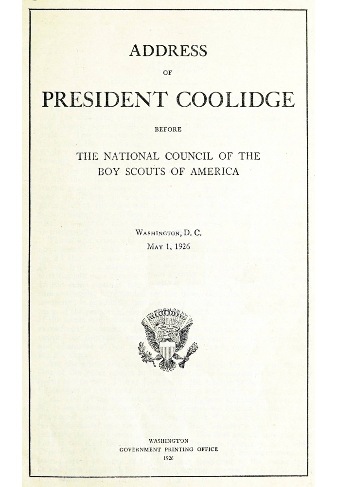 Address of President Coolidge before the National Council of the Boy Scouts of America Washington, D. C., May 1, 1926