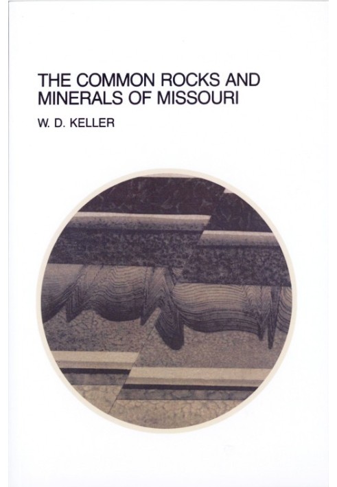 The Common Rocks and Minerals of Missouri