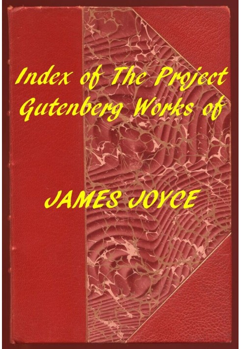 Index of the Project Gutenberg Works of James Joyce