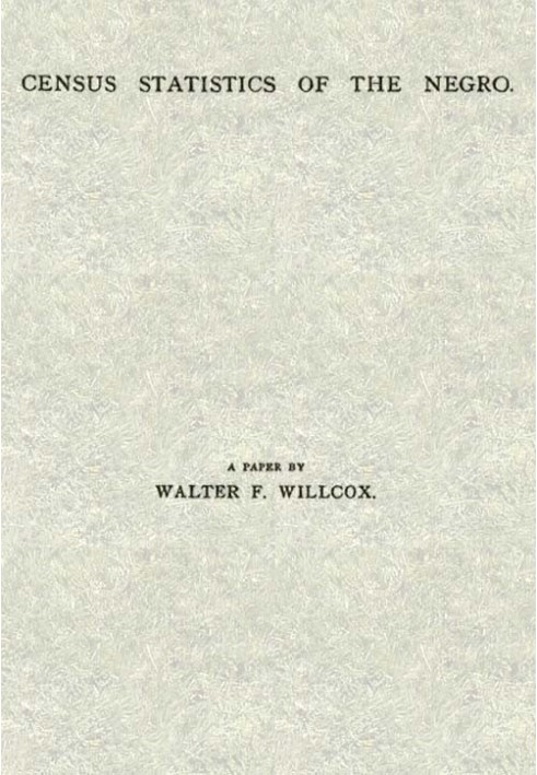 Census Statistics of the Negro: A Paper
