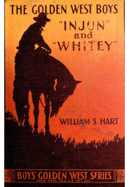 The golden west boys, "Injun" and "Whitey": a story of adventure