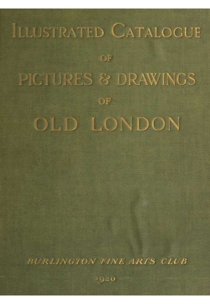 Catalogue of a collection of early drawings and pictures of London: With some contemporary furniture