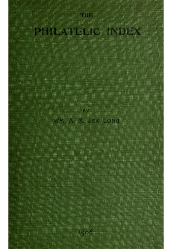 The philatelic index being an alphabetical list of the principal articles contained in a selection of some of the best known phi