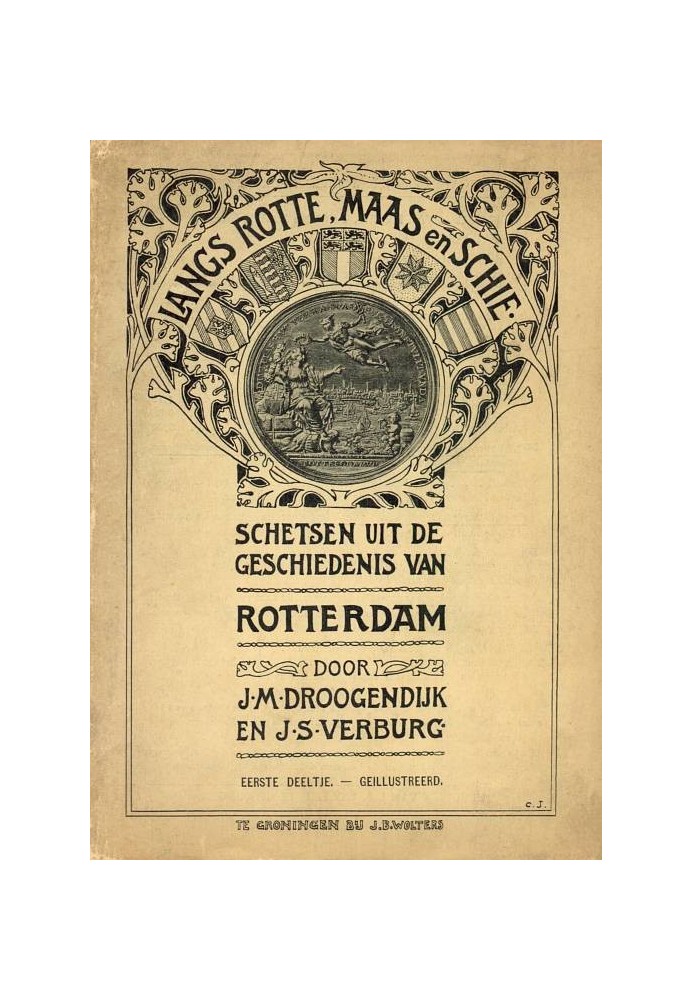 Along Rotte, Maas and Schie. I. sketches from the history of Rotterdam