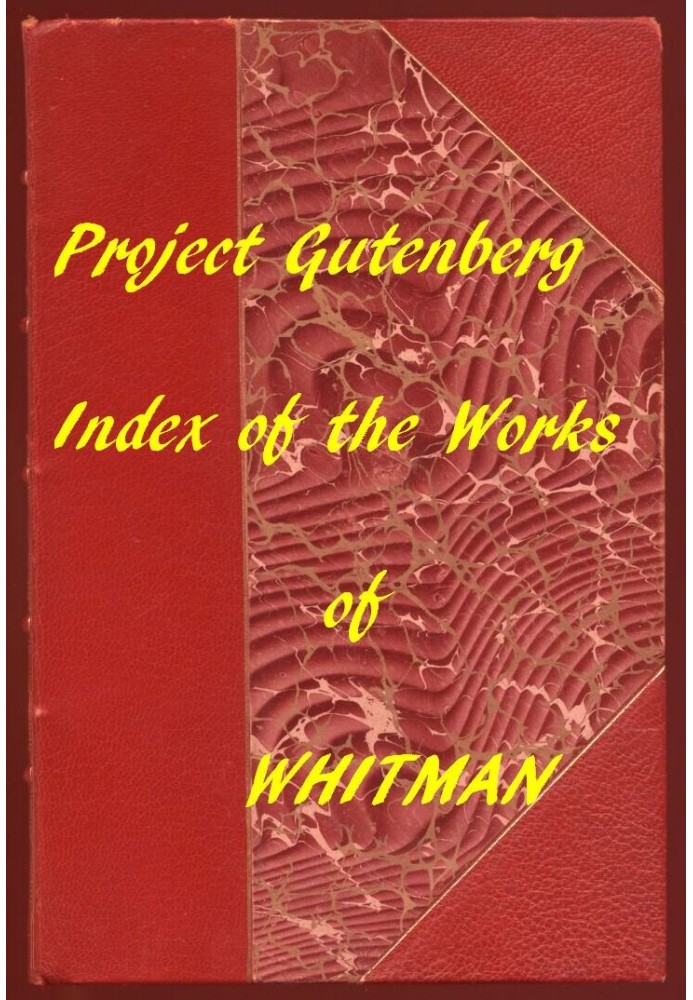 Index of the Project Gutenberg Works of Walt Whitman