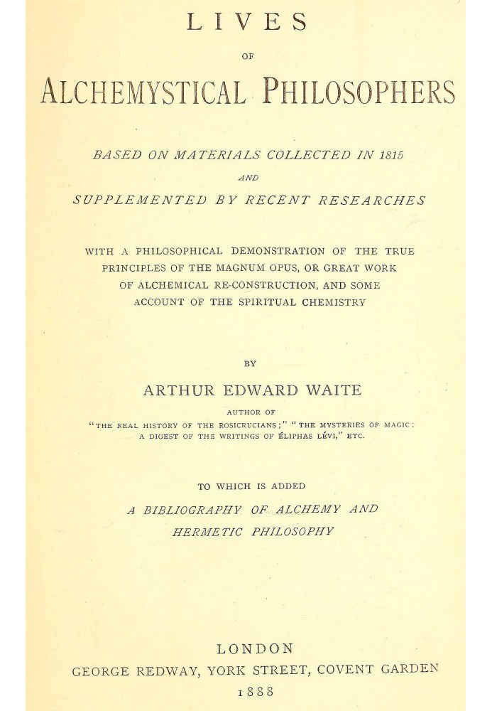 Lives of alchemystical philosophers To which is added a bibliography of alchemy and hermetic philosophy