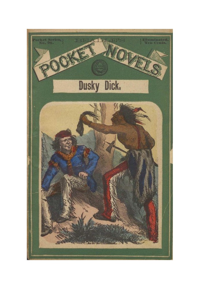 Dusky Dick: or, Old Toby Castor's great campaign A story of the last Sioux outbreak