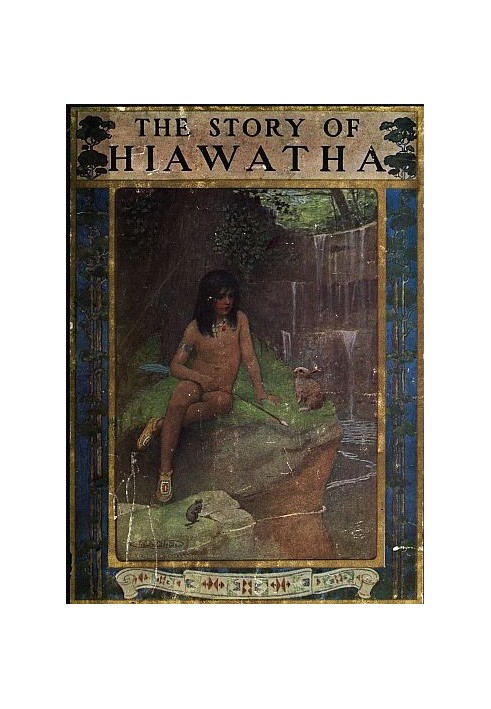 The Story of Hiawatha, Adapted from Longfellow