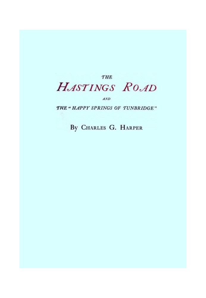 The Hastings Road and the "Happy Springs of Tunbridge"