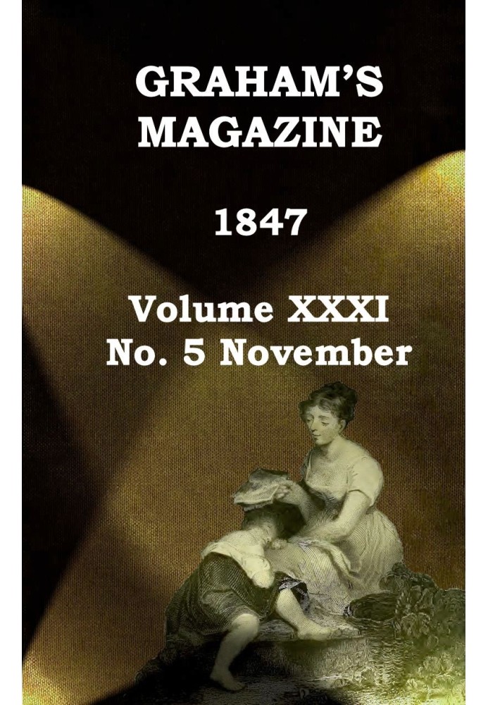 Журнал Graham's, Vol. XXXI, № 5, листопад 1847 р